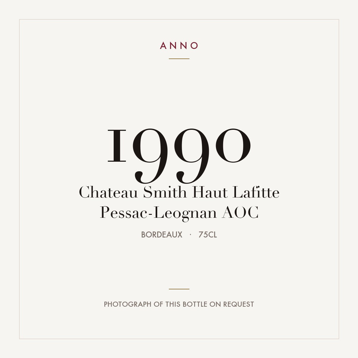 Chateau Smith Haut Lafitte Pessac-Leognan 1990 AOC 0,75l from Bordeaux — ANNO vintage card; photograph of the actual bottle available on request
