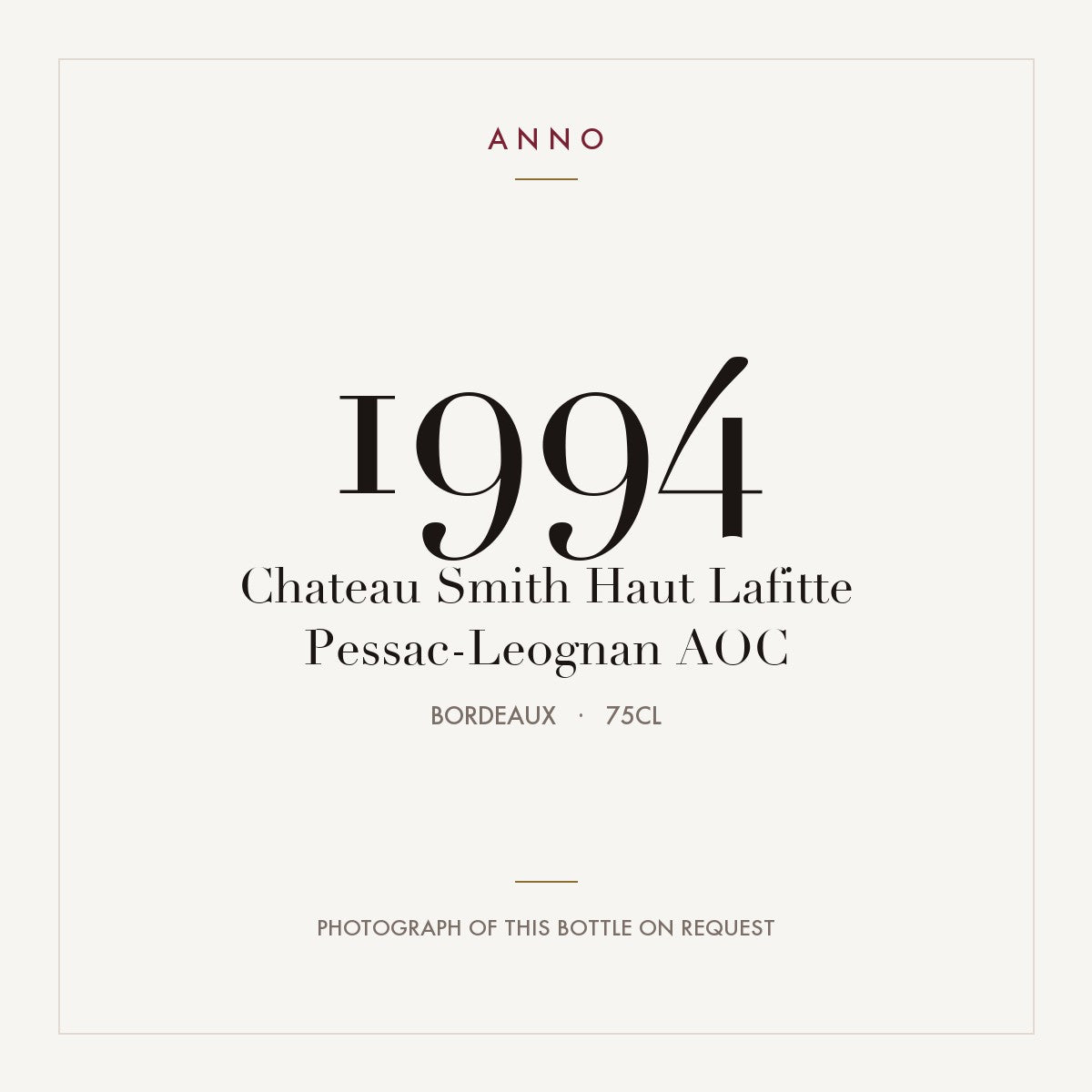 Chateau Smith Haut Lafitte Pessac-Leognan 1994 AOC 0,75l from Bordeaux — ANNO vintage card; photograph of the actual bottle available on request