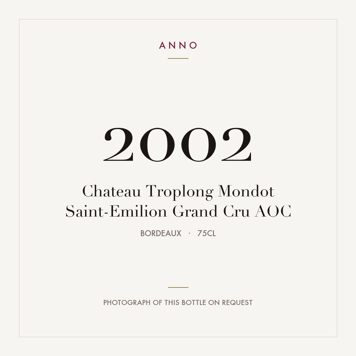 Chateau Troplong Mondot Saint-Emilion Grand Cru 2002 AOC 0,75l from Bordeaux — ANNO vintage card; photograph of the actual bottle available on request