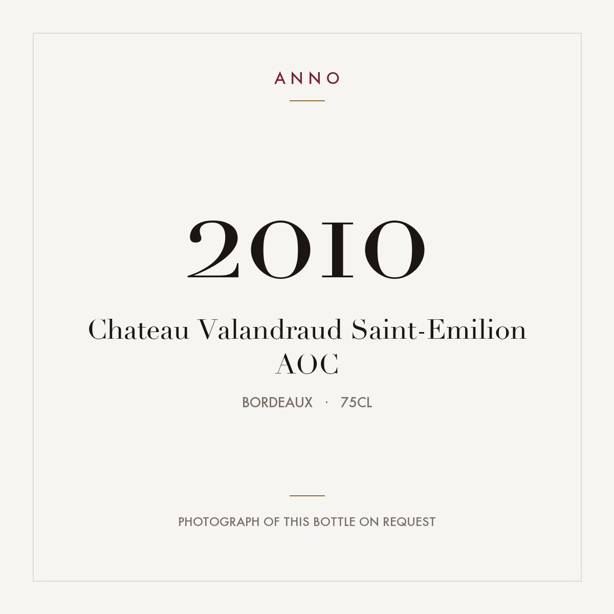 Chateau Valandraud Saint-Emilion 2010 AOC 0,75l from Bordeaux — ANNO vintage card; photograph of the actual bottle available on request