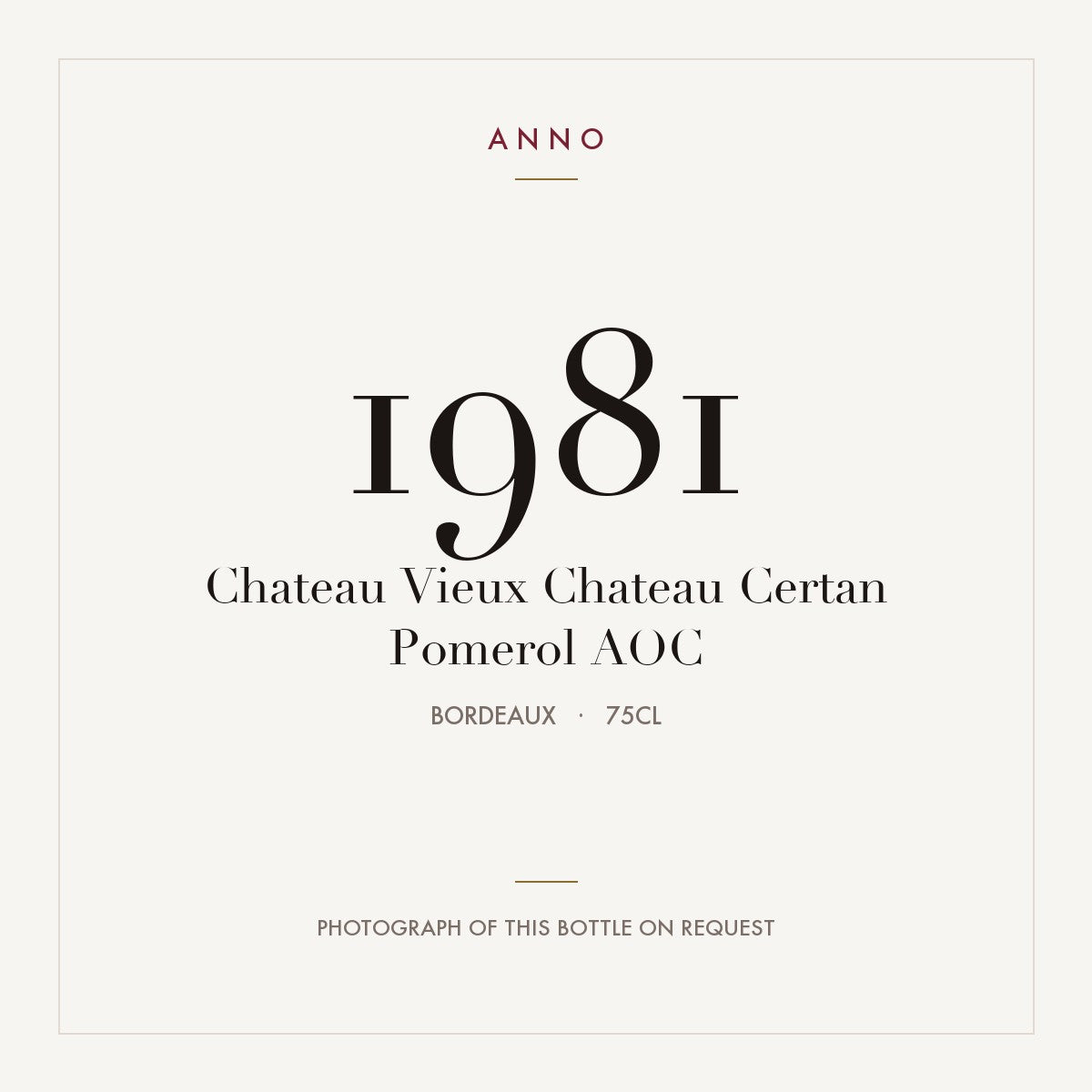 Chateau Vieux Chateau Certan Pomerol 1981 AOC 0,75l from Bordeaux — ANNO vintage card; photograph of the actual bottle available on request