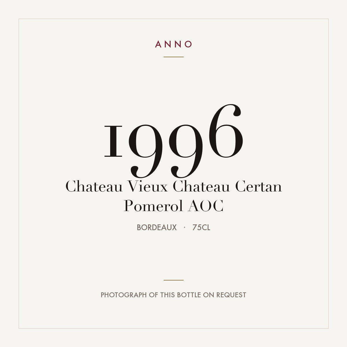 Chateau Vieux Chateau Certan Pomerol 1996 AOC 0,75l from Bordeaux — ANNO vintage card; photograph of the actual bottle available on request
