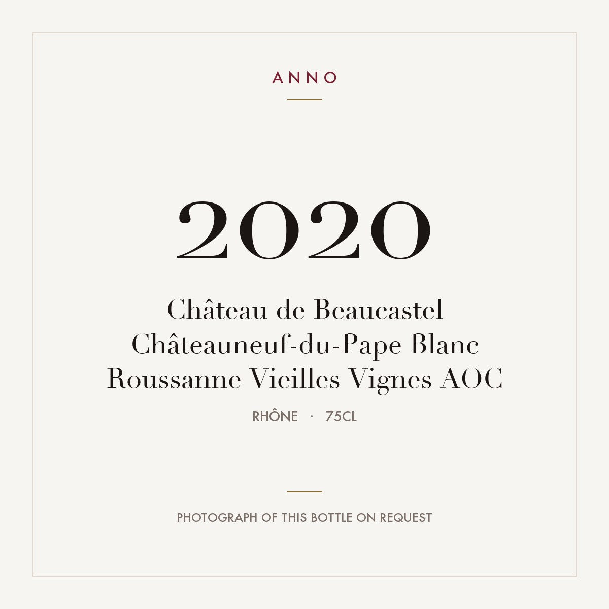 Chateau de Beaucastel Chateauneuf-du-Pape Blanc Roussanne Vieilles Vignes 2020 AOC 0,75l — ANNO vintage card; photograph of the actual bottle available on request