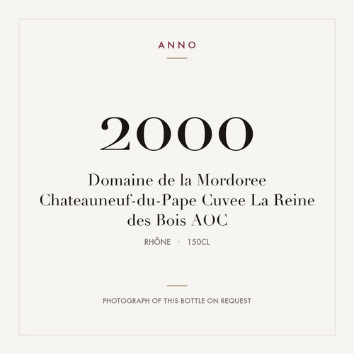 Domaine de la Mordoree Chateauneuf-du-Pape Cuvee La Reine des Bois 2000 AOC 1,5l from Rhône — ANNO vintage card; photograph of the actual bottle available on request