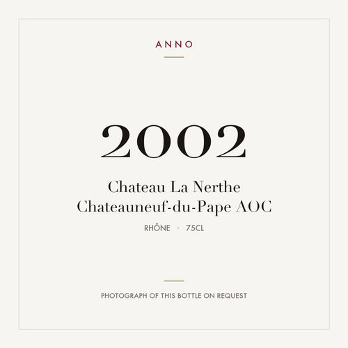 Chateau La Nerthe Chateauneuf-du-Pape 2002 AOC 0,75l from Rhône — ANNO vintage card; photograph of the actual bottle available on request