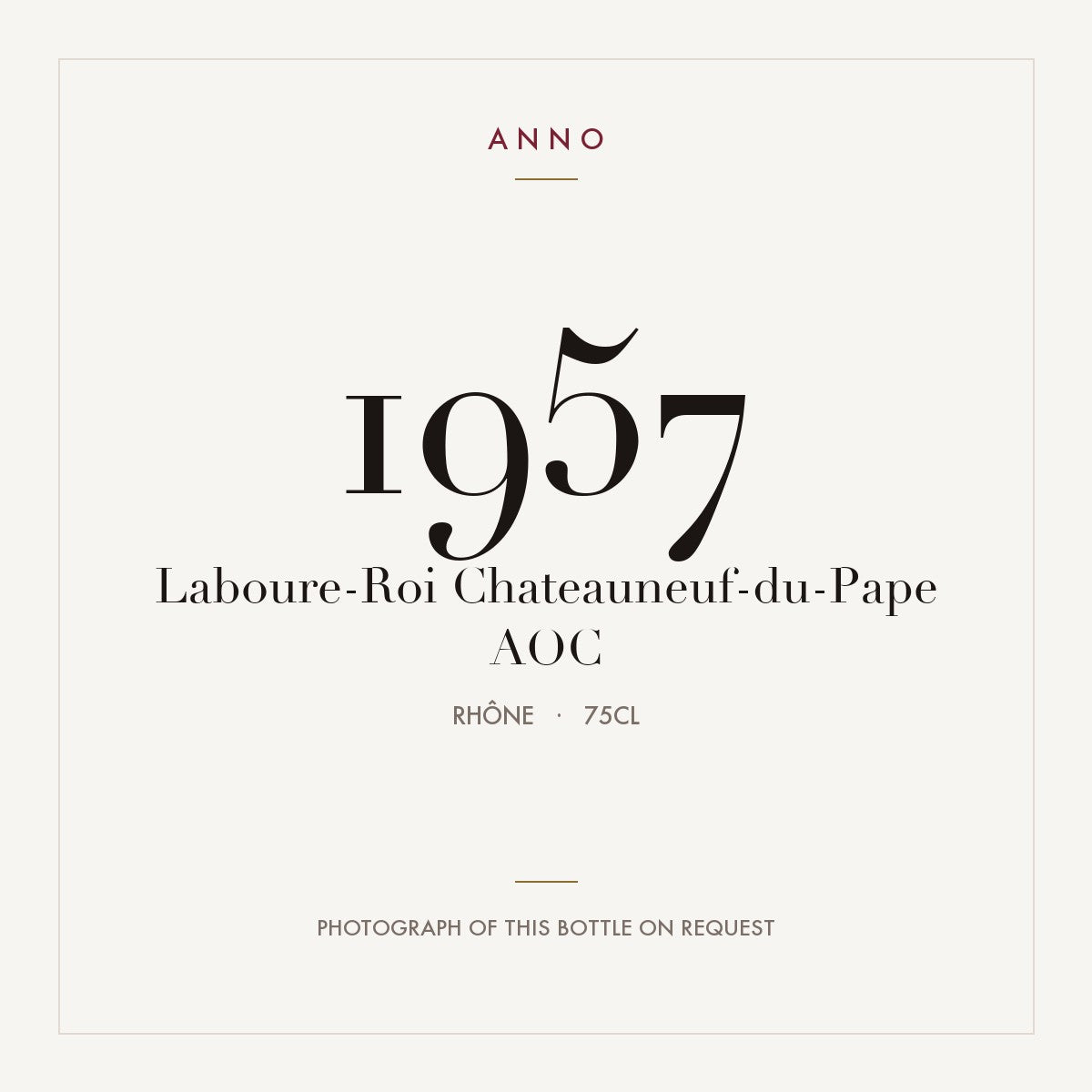 Laboure-Roi Chateauneuf-du-Pape 1957 AOC 0,75l from Rhône — ANNO vintage card; photograph of the actual bottle available on request