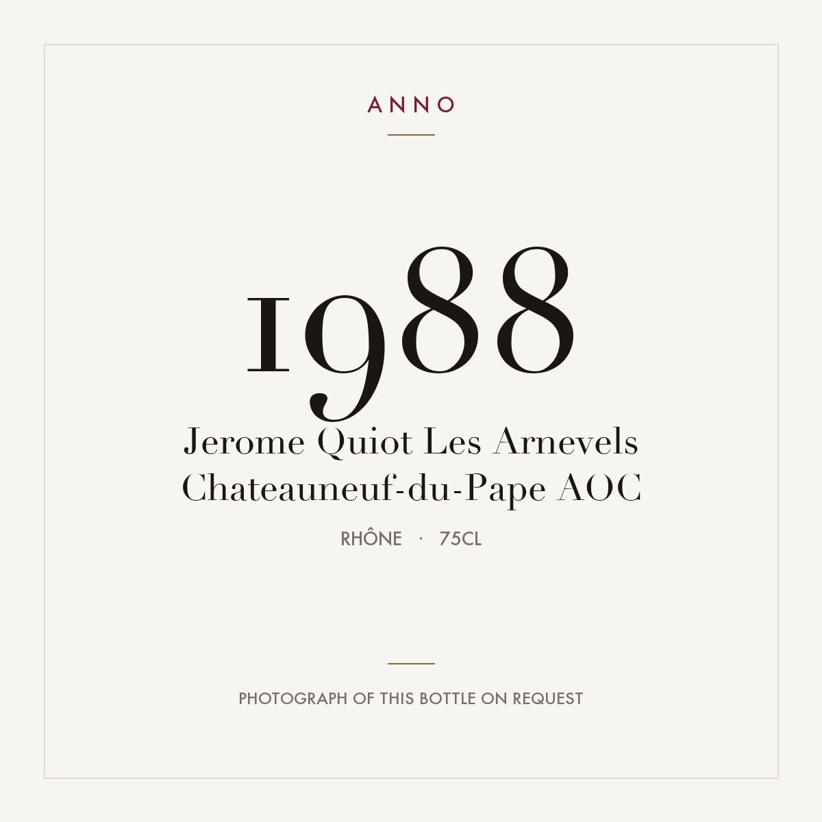 Jerome Quiot Les Arnevels Chateauneuf-du-Pape 1988 AOC 0,75l from Rhône — ANNO vintage card; photograph of the actual bottle available on request