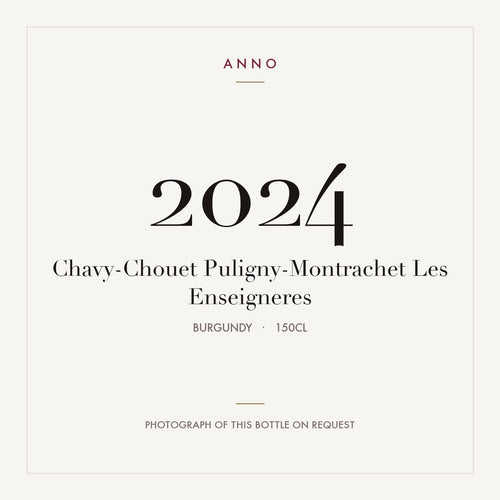 Chavy-Chouet Puligny-Montrachet Les Enseigneres 2024 1,5l — carte millésime ANNO ; photo de la bouteille réelle disponible sur demande