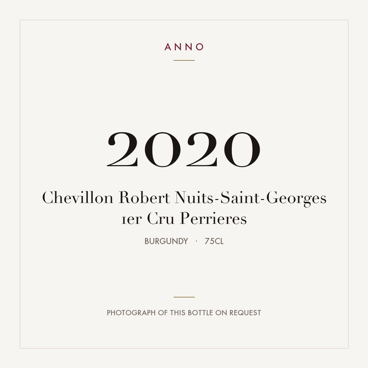 Chevillon Robert Nuits-Saint-Georges 1er Cru Perrieres 2020 0,75l from Burgundy — ANNO vintage card; photograph of the actual bottle available on request