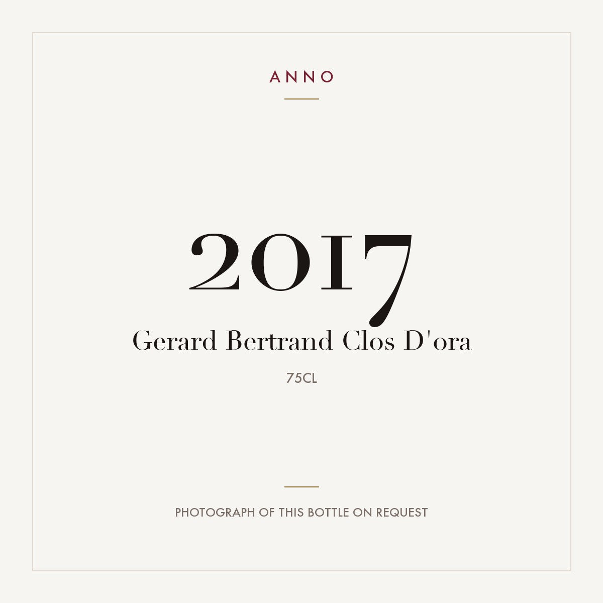 Gerard Bertrand Clos D'ora 2017 0,75l — ANNO vintage card; photograph of the actual bottle available on request