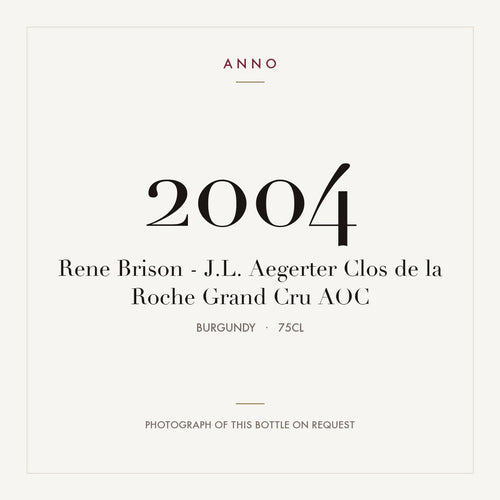 Rene Brison - J.L. Aegerter Clos de la Roche Grand Cru 2004 AOC 0,75l from Burgundy — ANNO vintage card; photograph of the actual bottle available on request