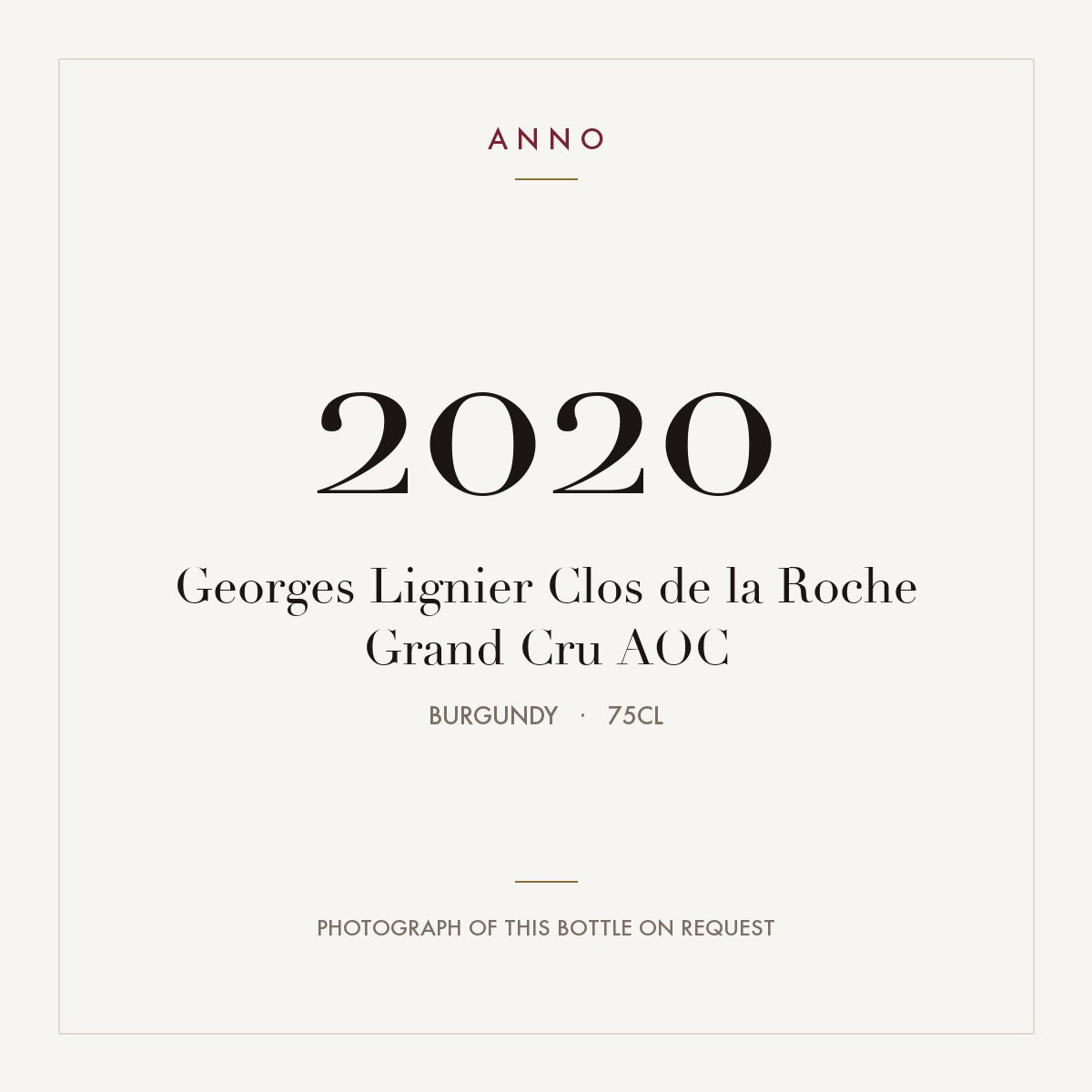 Georges Lignier Clos de la Roche Grand Cru 2020 AOC 0,75l from Burgundy — ANNO vintage card; photograph of the actual bottle available on request