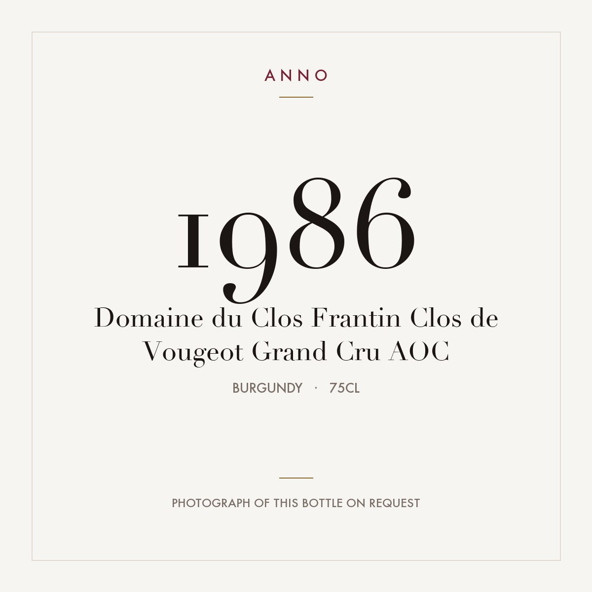 Domaine du Clos Frantin Clos de Vougeot Grand Cru 1986 AOC 0,75l from Burgundy — ANNO vintage card; photograph of the actual bottle available on request