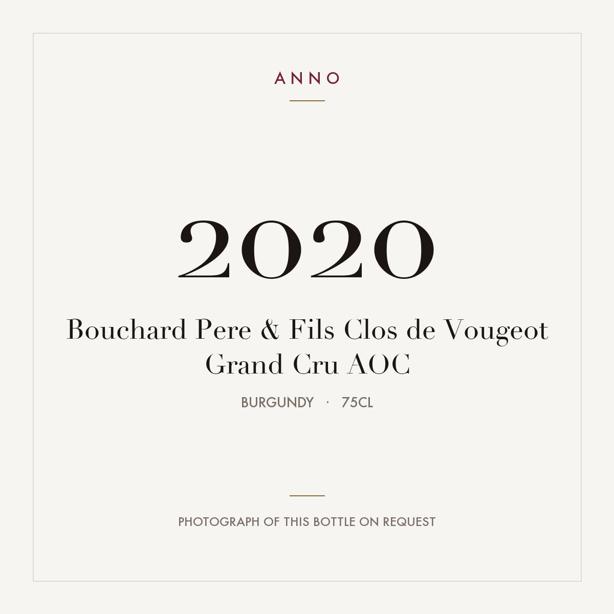 Bouchard Pere & Fils Clos de Vougeot Grand Cru 2020 AOC 0,75l from Burgundy — ANNO vintage card; photograph of the actual bottle available on request