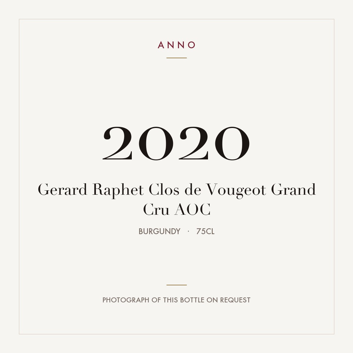 Gerard Raphet Clos de Vougeot Grand Cru 2020 AOC 0,75l from Burgundy — ANNO vintage card; photograph of the actual bottle available on request