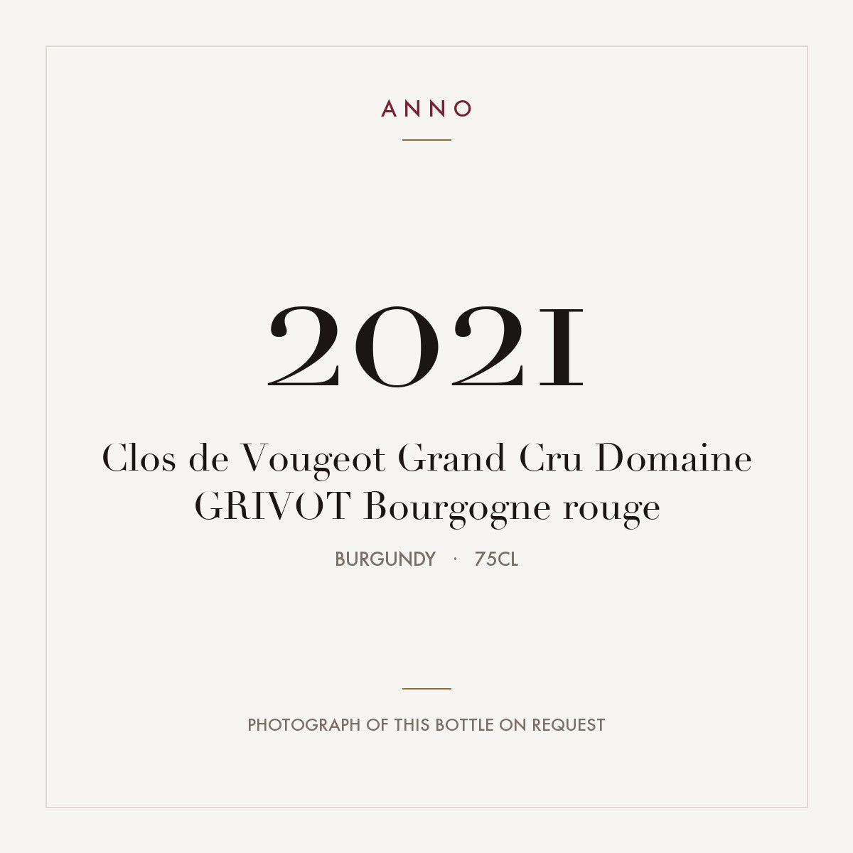 Domaine Grivot Clos de Vougeot Grand Cru 2021 AOC 0,75l — ANNO vintage card; photograph of the actual bottle available on request