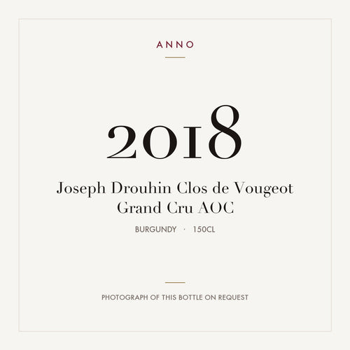 Joseph Drouhin Clos de Vougeot Grand Cru 2018 AOC 1,5l from Burgundy — ANNO vintage card; photograph of the actual bottle available on request