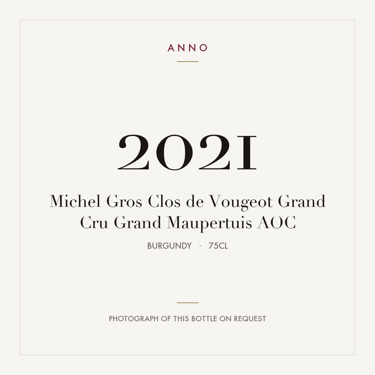 Michel Gros Clos de Vougeot Grand Cru Grand Maupertuis 2021 AOC 0,75l from Burgundy — ANNO vintage card; photograph of the actual bottle available on request