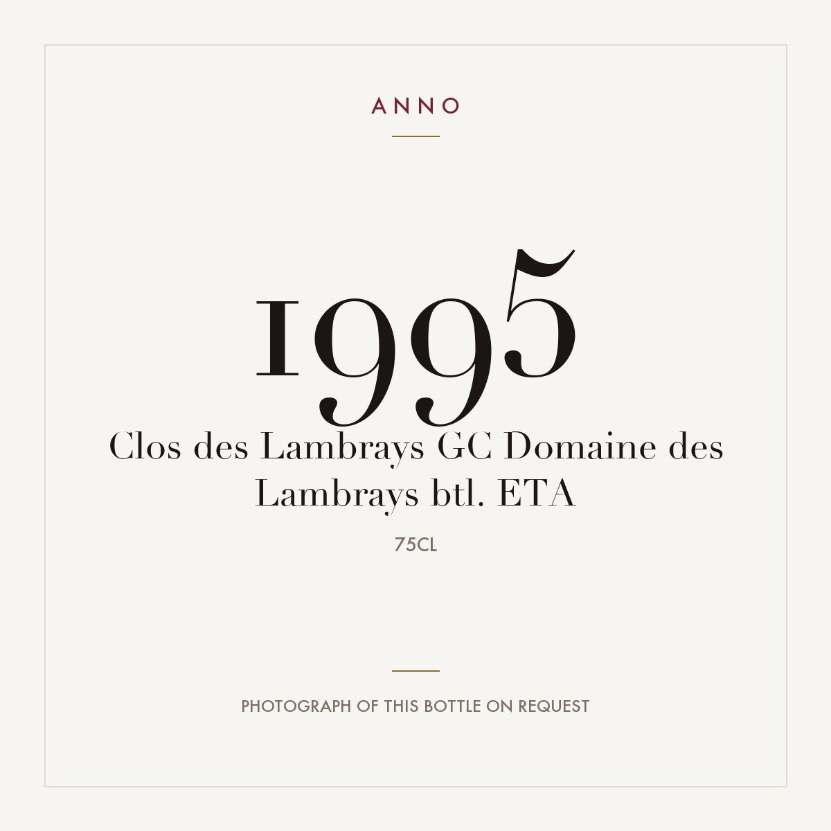 Domaine des Lambrays Clos des Lambrays Grand Cru 1995 AOC 0,75l — ANNO vintage card; photograph of the actual bottle available on request