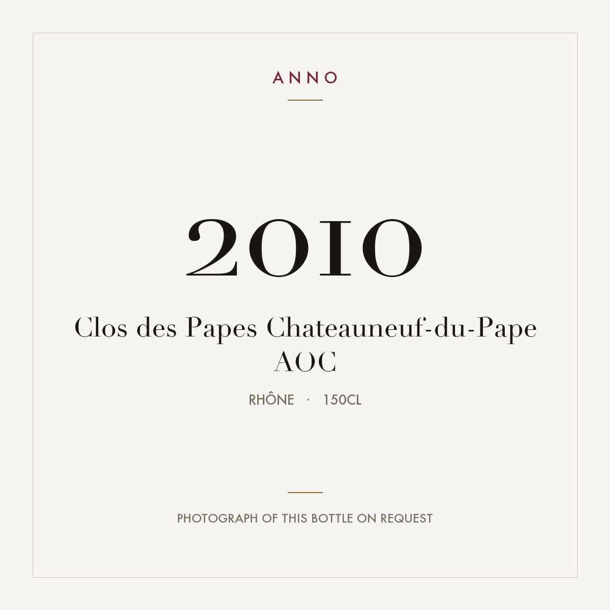 Clos des Papes Chateauneuf-du-Pape 2010 AOC 1,5l from Rhône — ANNO vintage card; photograph of the actual bottle available on request