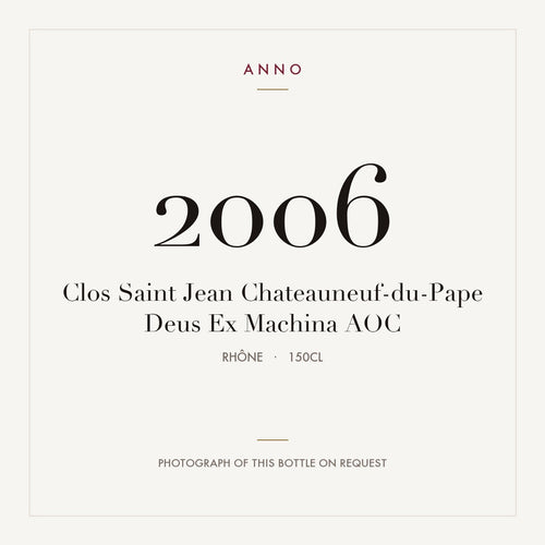 Clos Saint Jean Chateauneuf-du-Pape Deus Ex Machina 2006 AOC 1,5l, 隆河 — ANNO 年份卡;實際酒瓶照片可應要求提供
