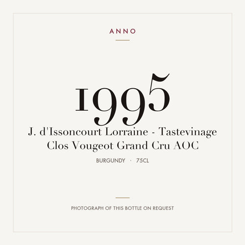 J. d'Issoncourt Lorraine - Tastevinage Clos Vougeot Grand Cru 1995 AOC 0,75l from Burgundy — ANNO vintage card; photograph of the actual bottle available on request