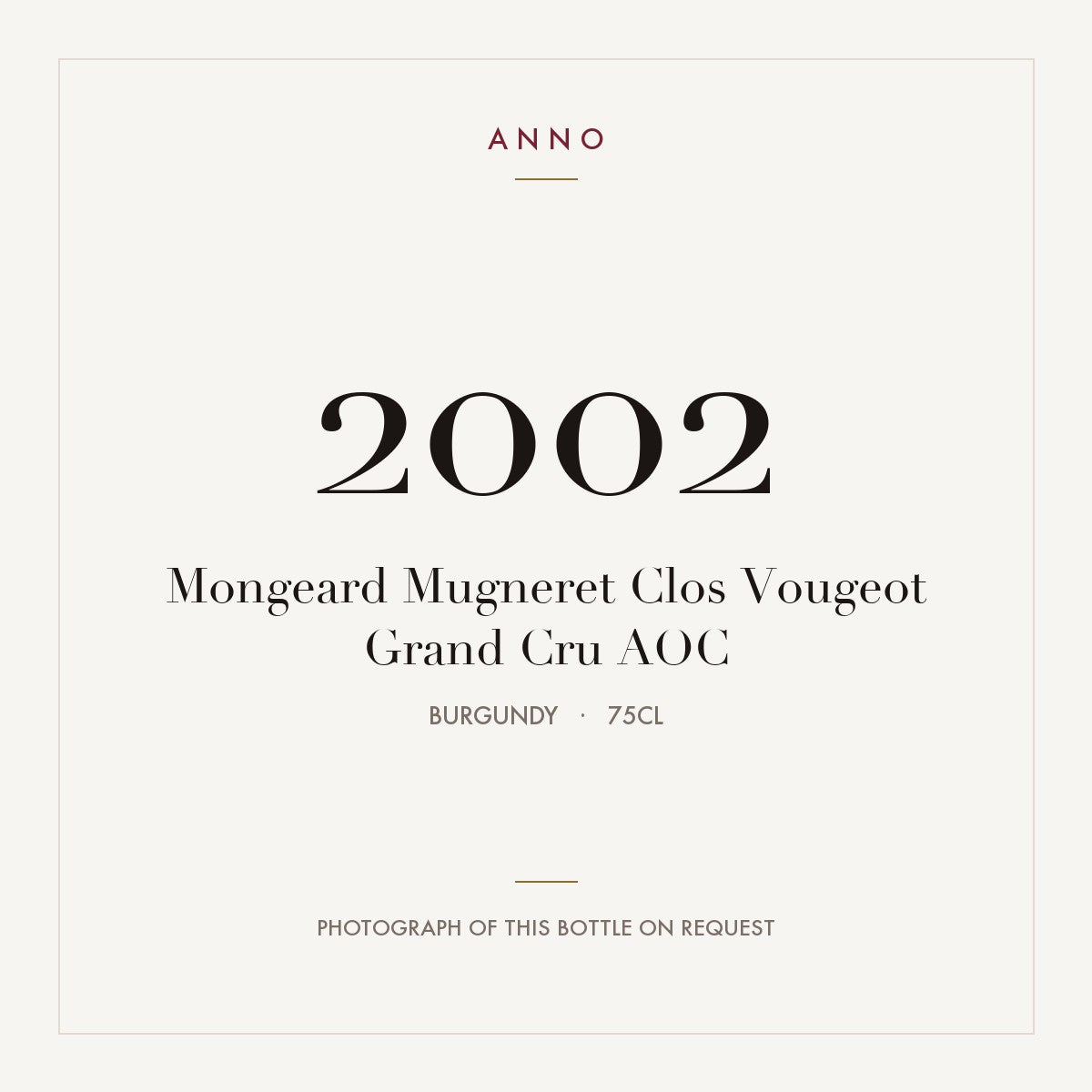 Mongeard Mugneret Clos Vougeot Grand Cru 2002 AOC 0,75l from Burgundy — ANNO vintage card; photograph of the actual bottle available on request