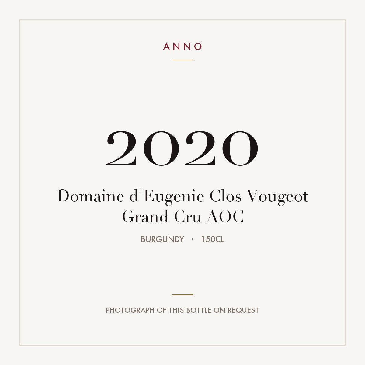 Domaine d'Eugenie Clos Vougeot Grand Cru 2020 AOC 1,5l from Burgundy — ANNO vintage card; photograph of the actual bottle available on request