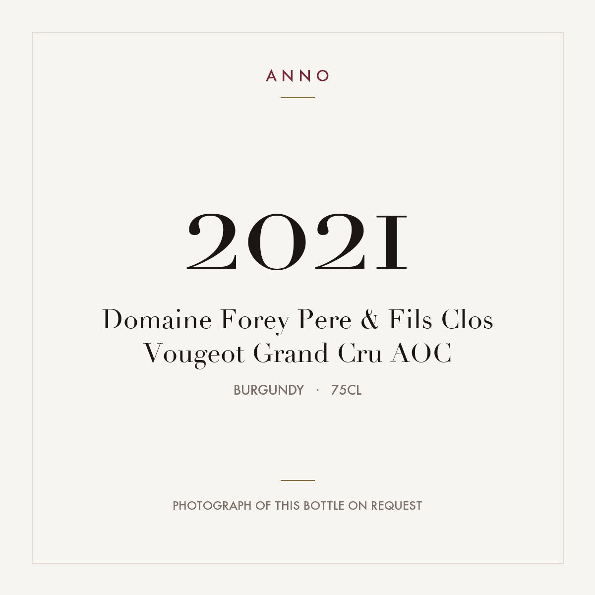 Domaine Forey Pere & Fils Clos Vougeot Grand Cru 2021 AOC 0,75l from Burgundy — ANNO vintage card; photograph of the actual bottle available on request