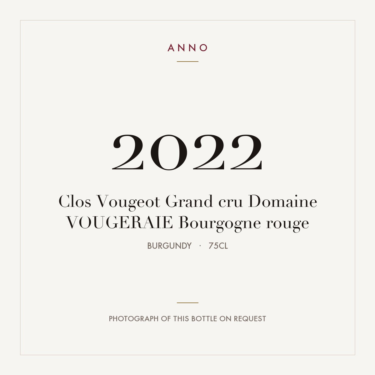 Domaine de la Vougeraie Clos Vougeot Grand Cru 2022 AOC 0,75l — ANNO vintage card; photograph of the actual bottle available on request