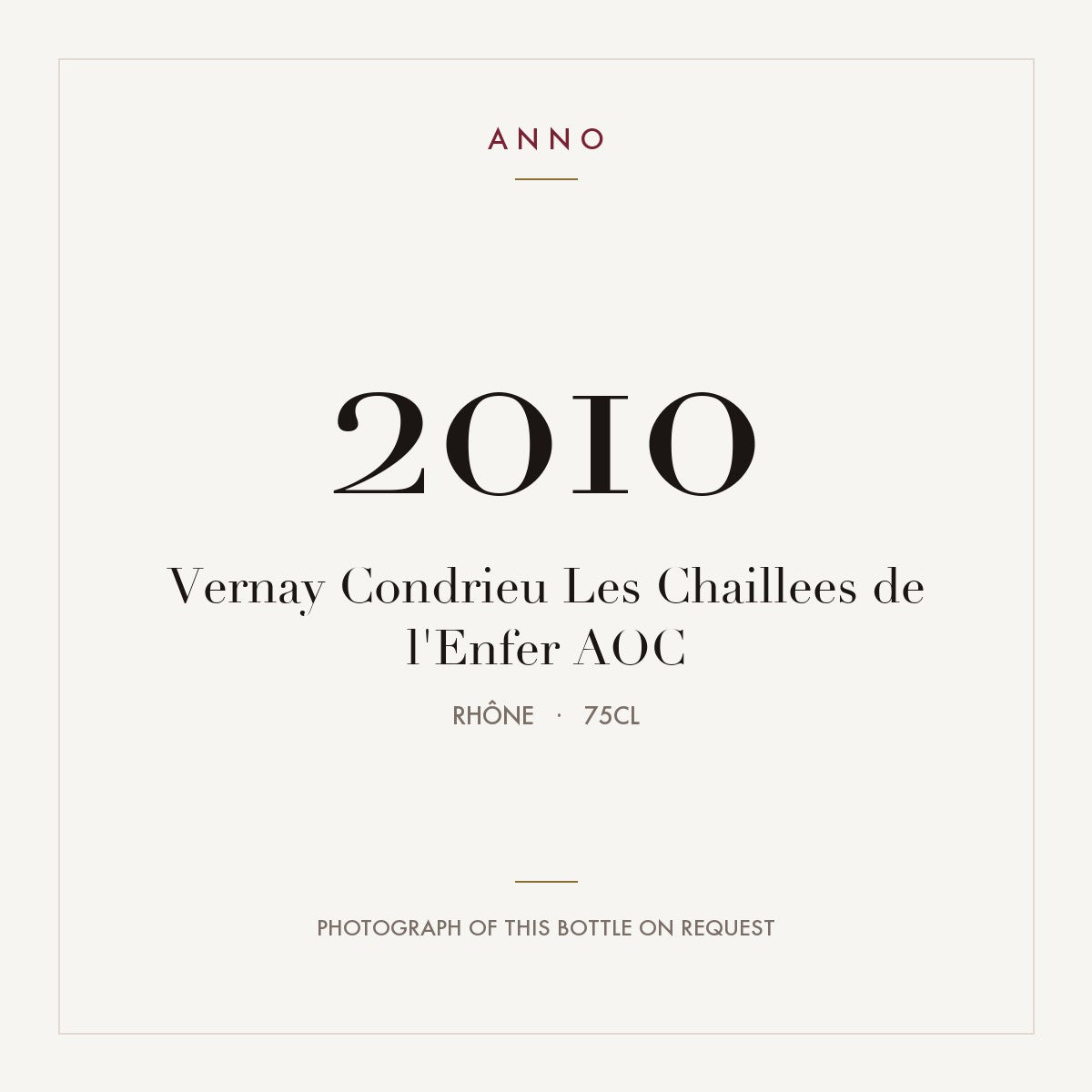 Vernay Condrieu Les Chaillees de l'Enfer 2010 AOC 0,75l from Rhône — ANNO vintage card; photograph of the actual bottle available on request