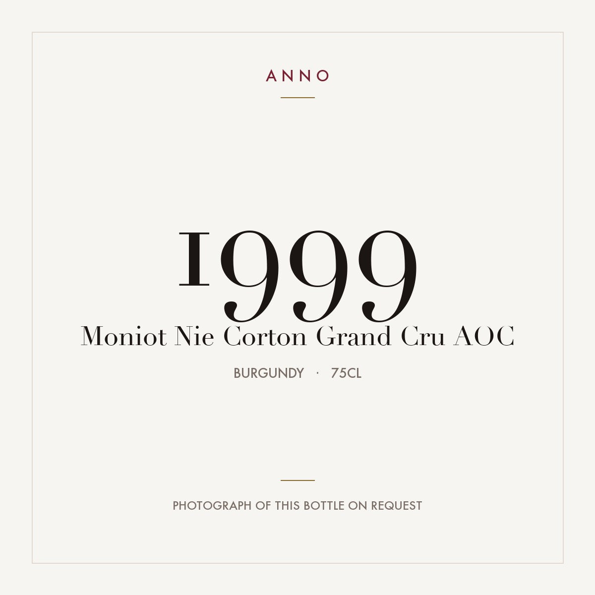 Moniot Nie Corton Grand Cru 1999 AOC 0,75l from Burgundy — ANNO vintage card; photograph of the actual bottle available on request