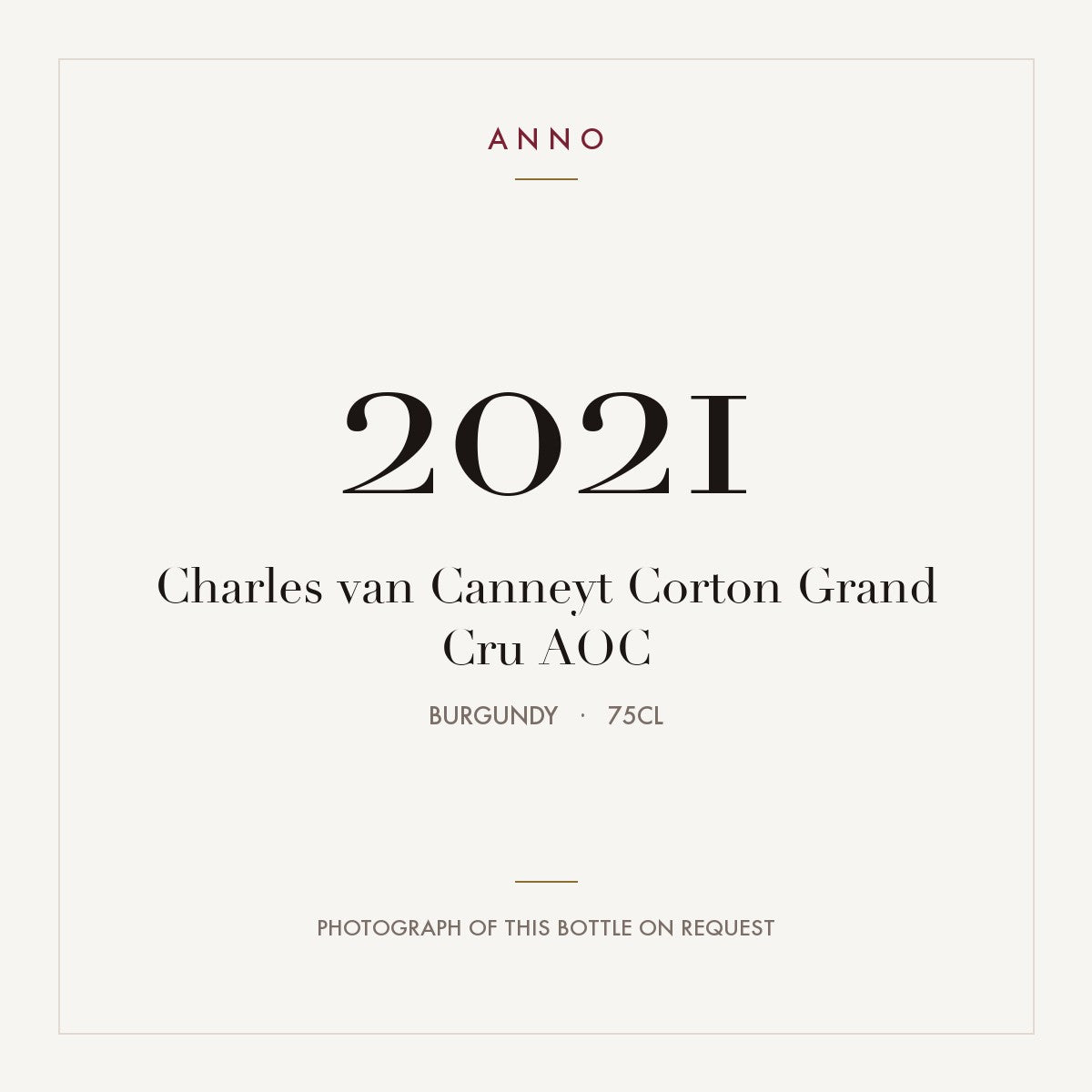 Charles van Canneyt Corton Grand Cru 2021 AOC 0,75l from Burgundy — ANNO vintage card; photograph of the actual bottle available on request