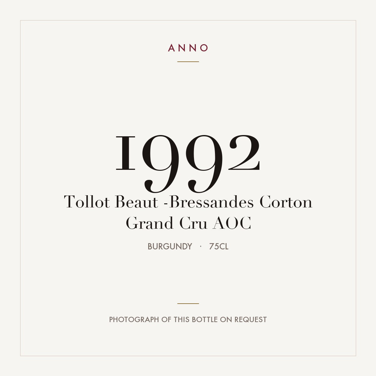 Tollot Beaut -Bressandes Corton Grand Cru 1992 AOC 0,75l from Burgundy — ANNO vintage card; photograph of the actual bottle available on request