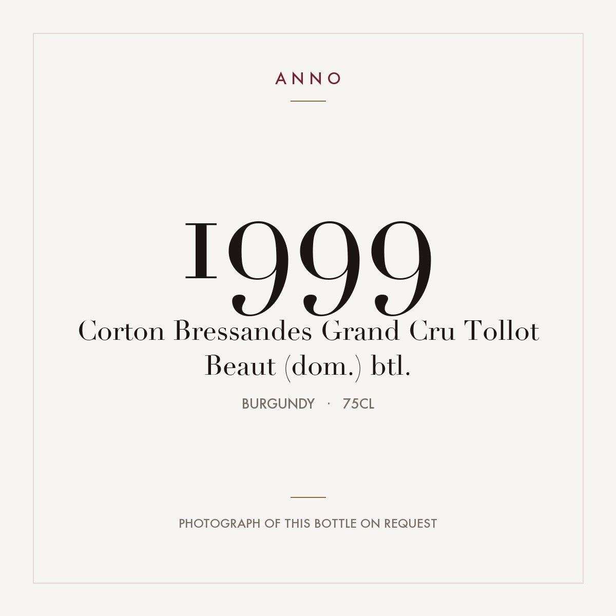 Tollot-Beaut Corton Grand Cru Bressandes 1999 AOC 0,75l — ANNO vintage card; photograph of the actual bottle available on request