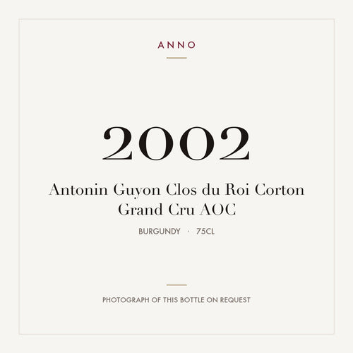 Antonin Guyon Clos du Roi Corton Grand Cru 2002 AOC 0,75l from Burgundy — ANNO vintage card; photograph of the actual bottle available on request