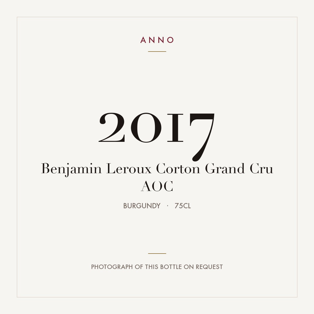Benjamin Leroux Corton Grand Cru 2017 AOC 0,75l from Burgundy — ANNO vintage card; photograph of the actual bottle available on request