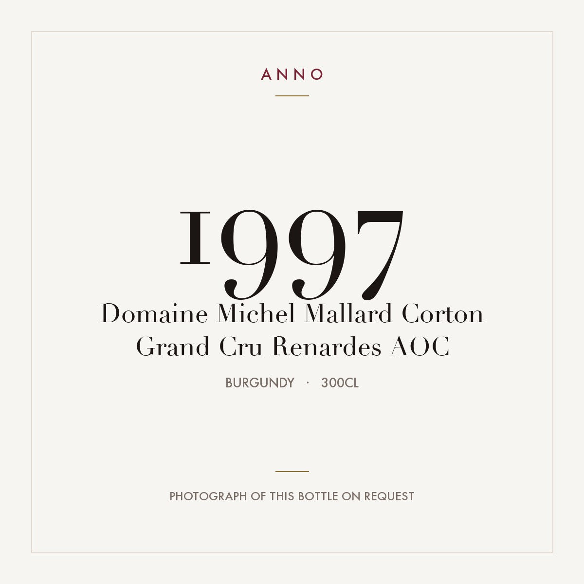 Domaine Michel Mallard Corton Grand Cru Renardes 1997 AOC 3l from Burgundy — ANNO vintage card; photograph of the actual bottle available on request