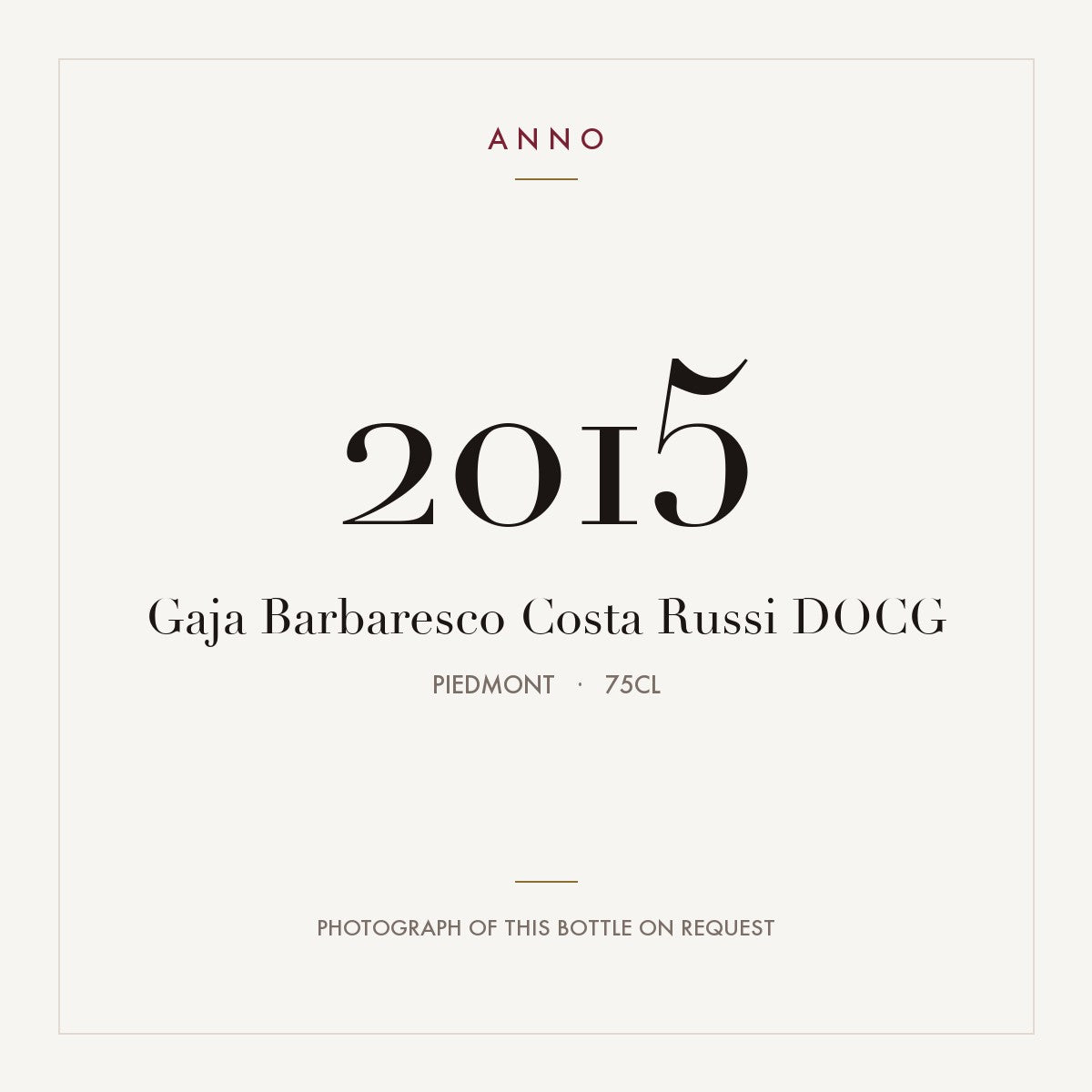 Gaja Barbaresco Costa Russi 2015 DOCG 0,75l from Piedmont — ANNO vintage card; photograph of the actual bottle available on request