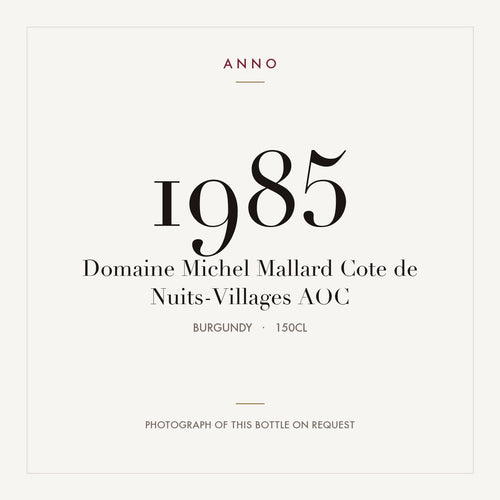 Domaine Michel Mallard Cote de Nuits-Villages 1985 AOC 1,5l from Burgundy — ANNO vintage card; photograph of the actual bottle available on request