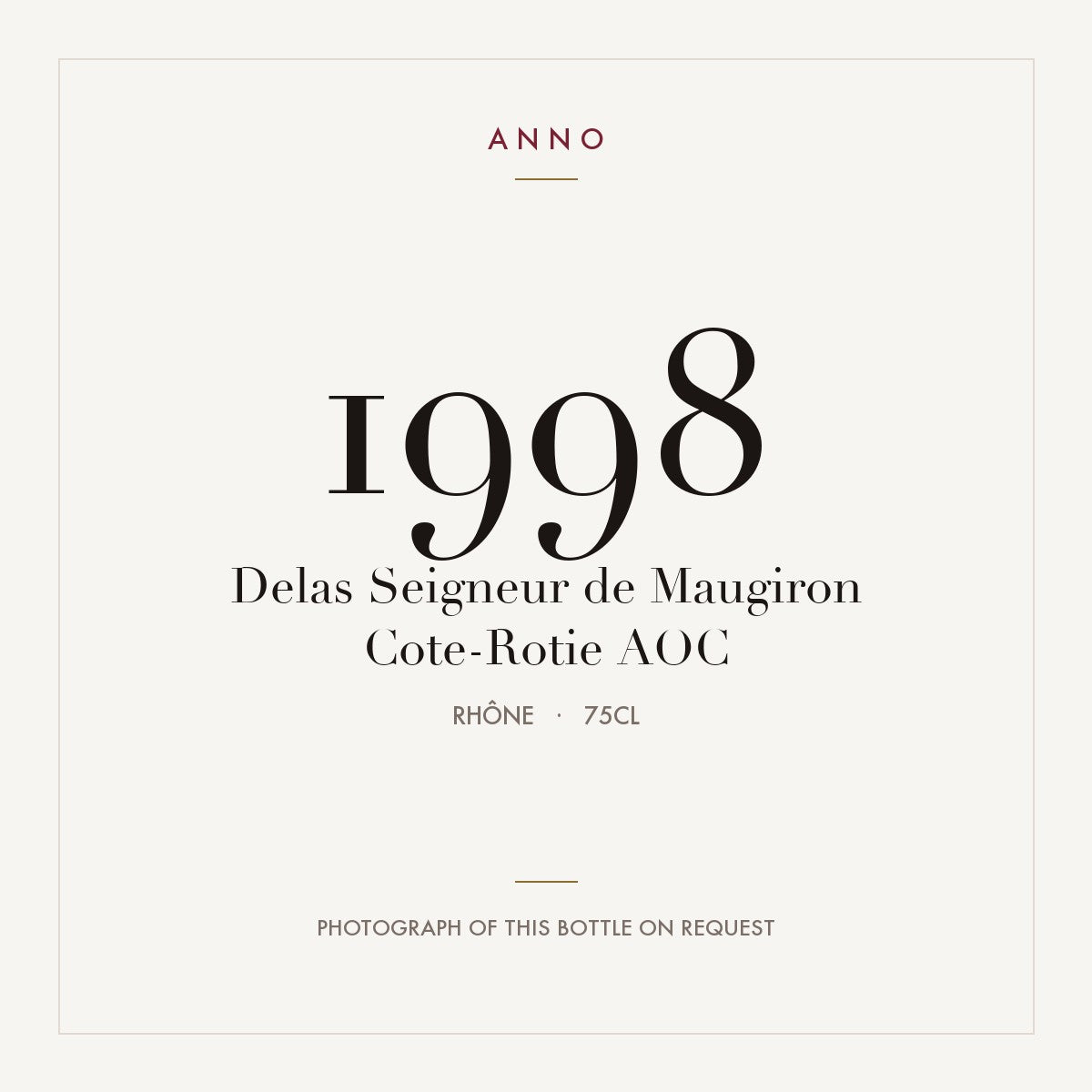 Delas Seigneur de Maugiron Cote-Rotie 1998 AOC 0,75l from Rhône — ANNO vintage card; photograph of the actual bottle available on request