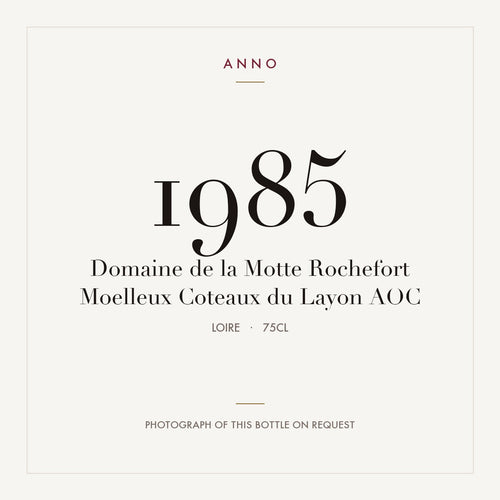 Domaine de la Motte Rochefort Moelleux Coteaux du Layon 1985 AOC 0,75l from Loire — ANNO vintage card; photograph of the actual bottle available on request