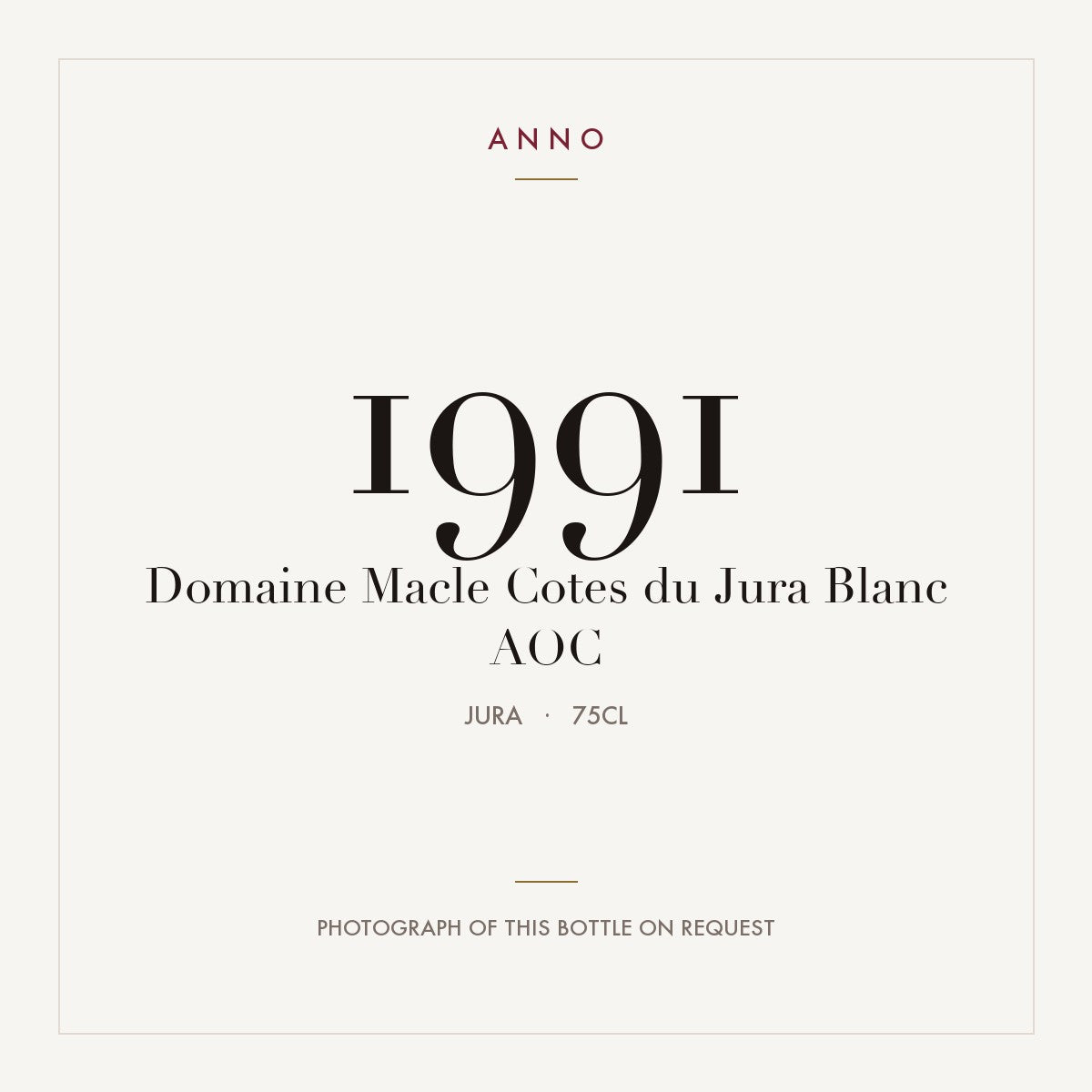 Domaine Macle Cotes du Jura Blanc 1991 AOC 0,75l from Jura — ANNO vintage card; photograph of the actual bottle available on request