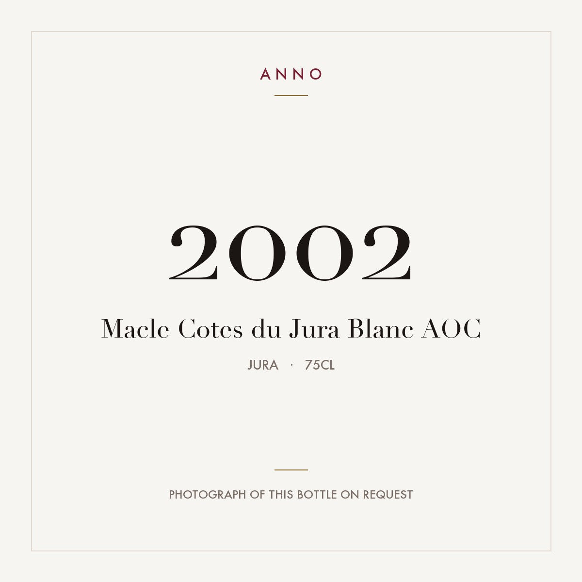 Macle Cotes du Jura Blanc 2002 AOC 0,75l from Jura — ANNO vintage card; photograph of the actual bottle available on request