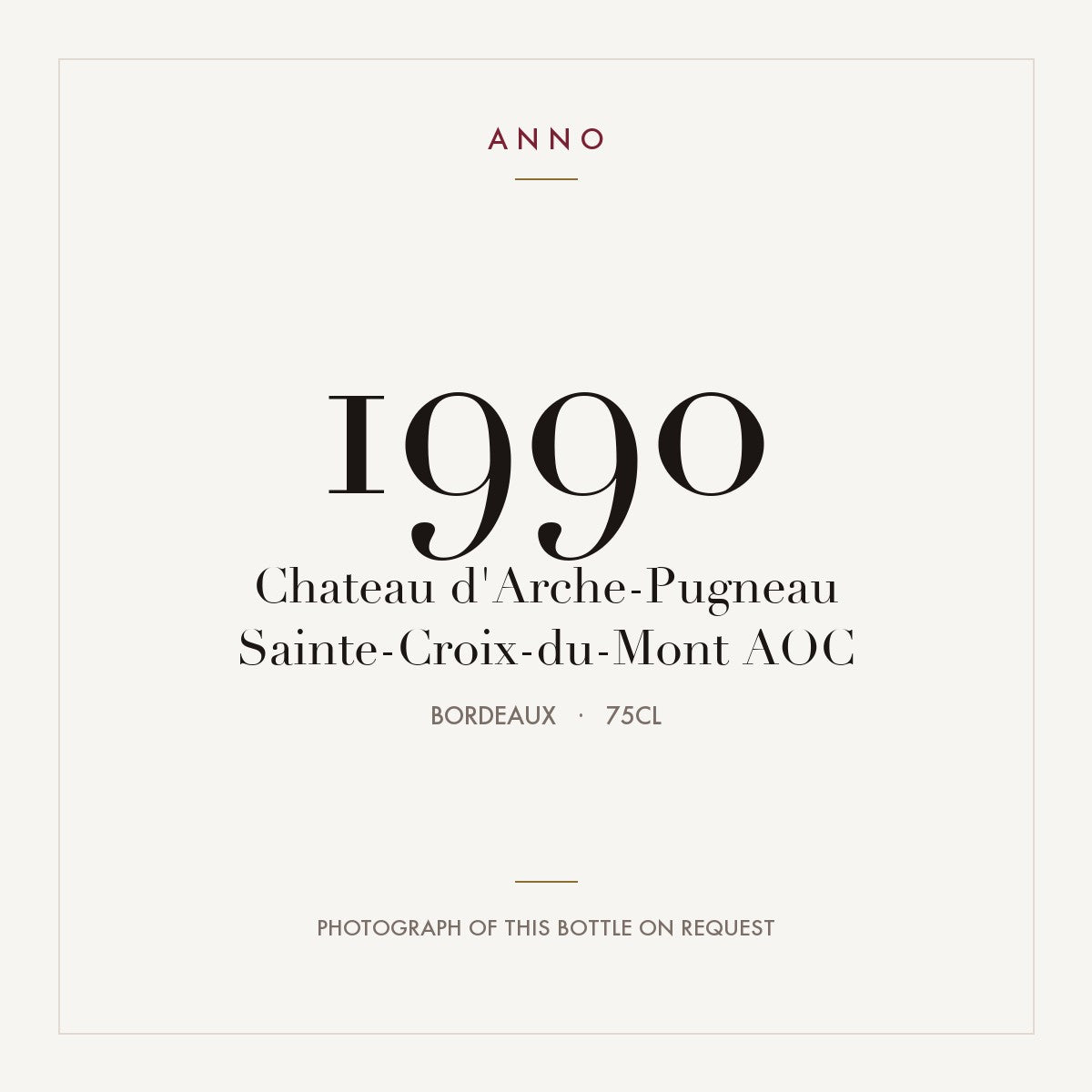 Chateau d'Arche-Pugneau Sainte-Croix-du-Mont 1990 AOC 0,75l from Bordeaux — ANNO vintage card; photograph of the actual bottle available on request