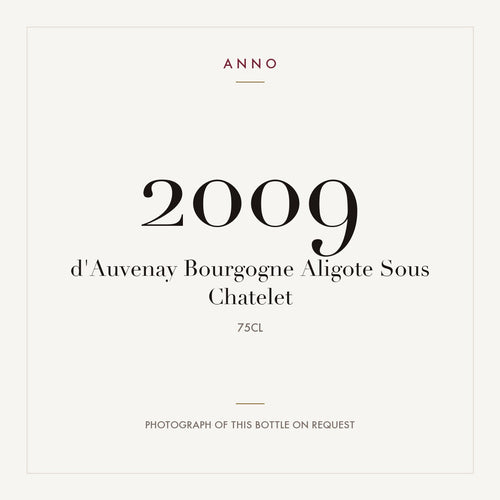 Domaine d'Auvenay Bourgogne Aligote Sous Chatelet 2009 AOC 0,75l — ANNO vintage card; photograph of the actual bottle available on request