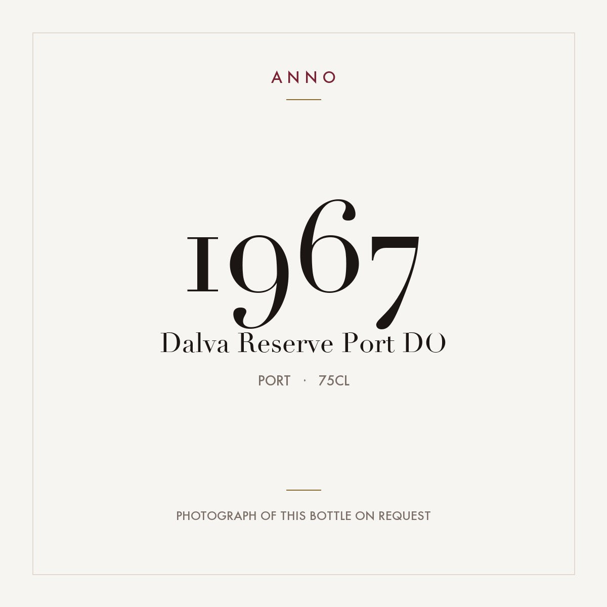 Dalva Reserve Port 1967 DO 0,75l from Port — ANNO vintage card; photograph of the actual bottle available on request