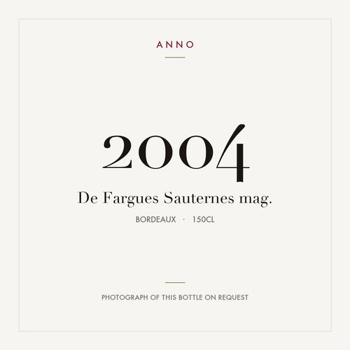 Chateau de Fargues Sauternes 2004 AOC 1,5l — ANNO-jaargangkaart; foto van de echte fles op aanvraag