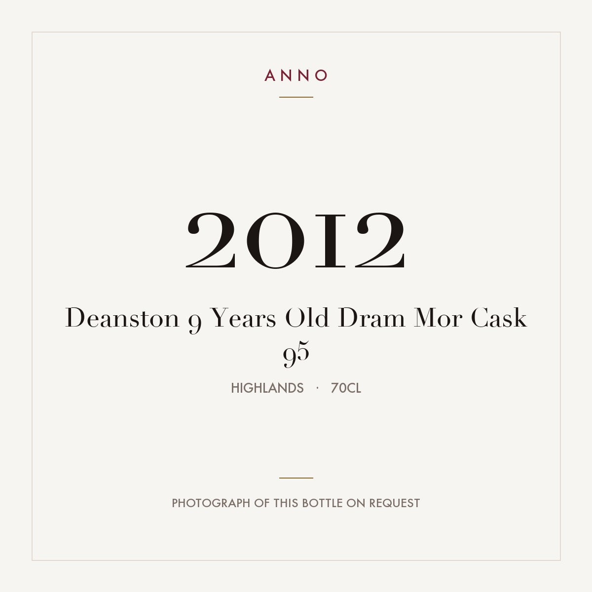 Deanston 9 Years Old Dram Mor Cask 95 2012 0,7l from Highlands — ANNO vintage card; photograph of the actual bottle available on request
