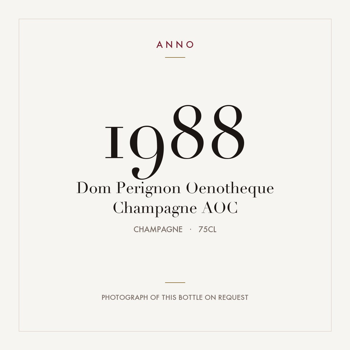 Dom Perignon Oenotheque Champagne 1988 AOC 0,75l from Champagne — ANNO vintage card; photograph of the actual bottle available on request